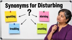 synonyms for disturbing