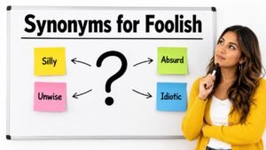 synonyms for foolish
