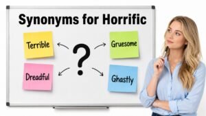 synonyms for horrific