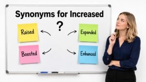 synonyms for increased