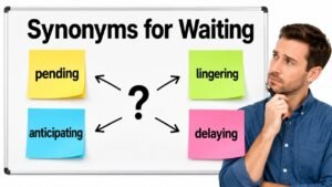 synonyms for waiting